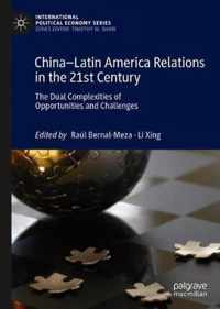 China-Latin America Relations in the 21st Century