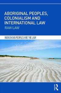 Aboriginal Peoples, Colonialism and International Law