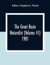 The Great Basin Naturalist (Volume 41) 1981