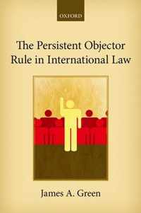 The Persistent Objector Rule in International Law