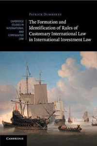 The Formation and Identification of Rules of Customary International Law in International Investment Law