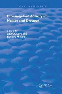 Role of Procoagulant Activity in Health and Disease