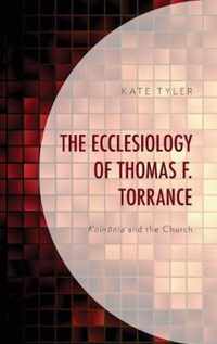 The Ecclesiology of Thomas F. Torrance