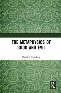 The Metaphysics of Good and Evil