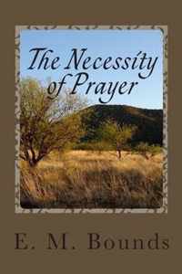 The Necessity of Prayer