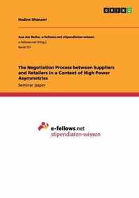 The Negotiation Process between Suppliers and Retailers in a Context of High Power Asymmetries