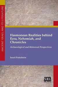 Hasmonean Realities behind Ezra, Nehemiah, and Chronicles