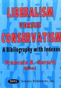 Liberalism Versus Conservatism