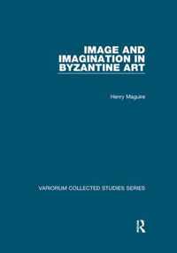 Image and Imagination in Byzantine Art