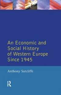 An Economic and Social History of Western Europe since 1945