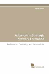 Advances in Strategic Network Formation