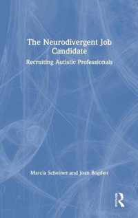 The Neurodivergent Job Candidate: Recruiting Autistic Professionals