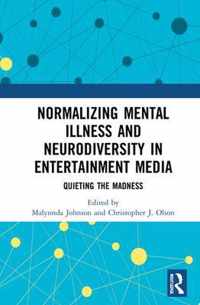 Normalizing Mental Illness and Neurodiversity in Entertainment Media