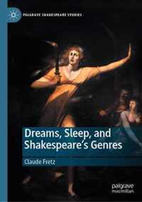 Dreams, Sleep, and Shakespeare's Genres