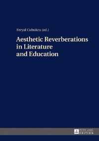 Aesthetic Reverberations in Literature and Education