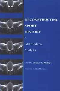 Deconstructing Sport History