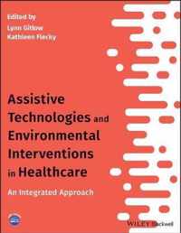 Assistive Technologies and Environmental Interventions in Healthcare