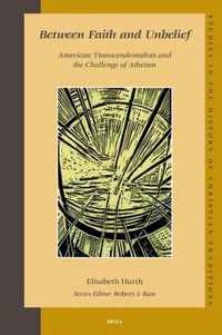 Between Faith and Unbelief: American Transcendentalists and the Challenge of Atheism