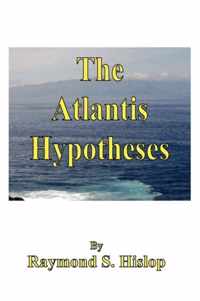 The Atlantis Hypotheses