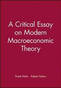 A Critical Essay on Modern Macroeconomic Theory