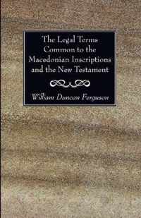 The Legal Terms Common to the Macedonian Inscriptions and the New Testament