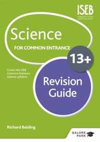 Science for Common Entrance 13+ Revision Guide (for the June 2022 exams)