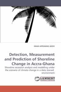 Detection, Measurement and Prediction of Shoreline Change in Accra-Ghana