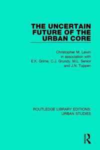 The Uncertain Future of the Urban Core