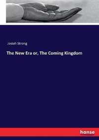 The New Era or, The Coming Kingdom