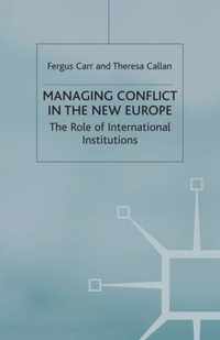 Managing Conflict in the New Europe