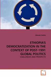 Ethiopia's Democratization in the Context of Post-1991 Global Politics