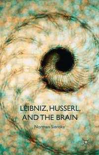 Leibniz Husserl and the Brain