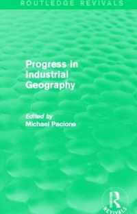 Progress in Industrial Geography (Routledge Revivals)