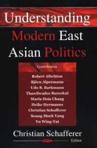 Understanding Modern East Asian Politics