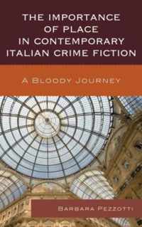 The Importance of Place in Contemporary Italian Crime Fiction