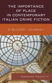 The Importance of Place in Contemporary Italian Crime Fiction