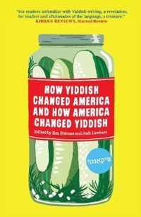 How Yiddish Changed America And How America Changed Yiddish