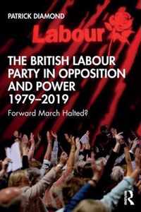 The British Labour Party in Opposition and Power 1979-2019