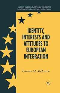 Identity, Interests and Attitudes to European Integration