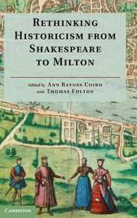 Rethinking Historicism from Shakespeare to Milton