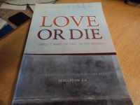 Love or Die