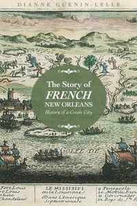 The Story of French New Orleans