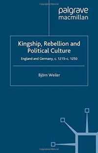 Kingship Rebellion and Political Culture