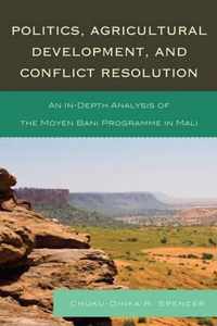 Politics, Agricultural Development, and Conflict Resolution