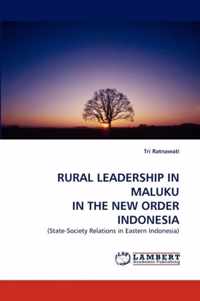 Rural Leadership in Maluku in the New Order Indonesia