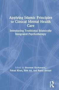 Applying Islamic Principles to Clinical Mental Health Care