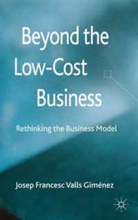 Beyond The Low Cost Business