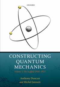 Constructing Quantum Mechanics: Volume 1: The Scaffold