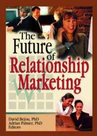 The Future of Relationship Marketing