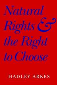 Natural Rights and the Right to Choose